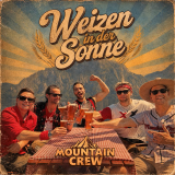 Mountain Crew - Weizen in Der Sonne